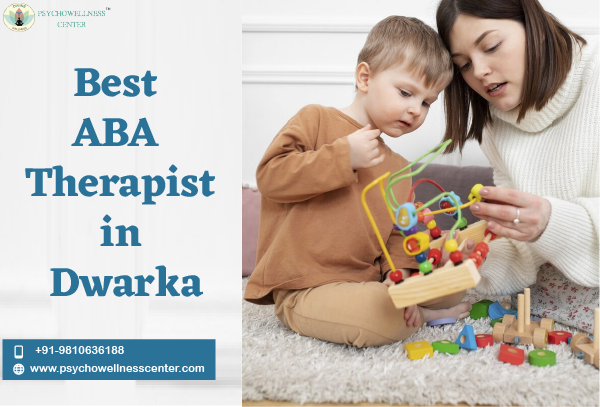 Best ABA Therapist in Dwarka Delhi